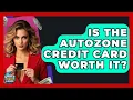 Is The AutoZone Credit Card Worth It - Crazy About Credit Cards