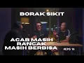 Lagu Borak Sikit Podcast Ep16 with ACAB “ Masih Rancak,Masih Berbisa”