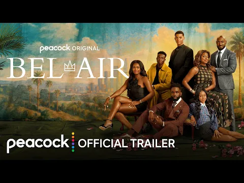 Video Thumbnail: Bel-Air | Final Season | Official Trailer | Peacock Original