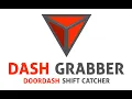 Doordash Grabber - Shift Catcher