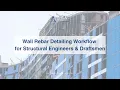 Efficient Wall Rebar Detailing Workflow for Structural Engineers Draftsmen