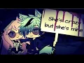 Download Lagu She's crazy, but she's mine /GLMV/