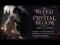 To Bleed a Crystal Bloom by Sarah A Parker Fantasy Romance Romantasy book Part 1