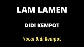 Download LAM LAMEN DIDI KEMPOT cover lirik MP3