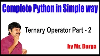 Python Tutorial Python Operators Ternary Operator Part - 2 by Durga sir