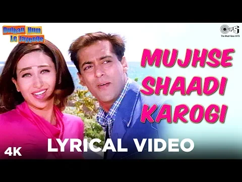 Download MP3 Mujhse Shaadi Karogi Lyrical - Dulhan Hum Le Jayenge | Salman Khan, Karisma | Alka Yagnik, Kumar
