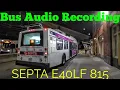 Bus Recording 2008 SEPTA E40LFR 815