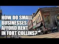 How Small Businesses Afford Rent in Fort Collins A Response to The Great One