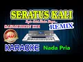 Download Lagu Karaoke Seratus Kali Remix Safar KDI HD Audio Nada Pria