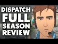 Dispatch - All Episodes