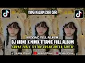 Download Lagu DJ REGGAE ALONE X NINIX TITANIC FULL ALBUM COCOK UNTUK SANTAI YANG KALIAN CARI