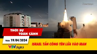 Download Thời sự toàn cảnh trưa 19/4: Israel tấn công tên lửa vào Iran | VTV24 MP3