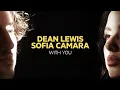 Download Lagu Dean Lewis, Sofia Camara - With You Lyrics (Duet) Sped Up Version