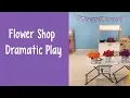 Flower Shop Dramatic Play