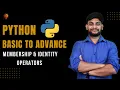 Membership Identity Operators Python Beginner to Advance Python Tutorial