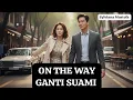 Lagu ON THE WAY GANTI SUAMI ( spoiler ⁷) - Sylviana Mustofa. // Link dideskripsi 🙏🏻