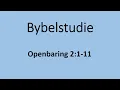 Download Lagu Bybelstudie: Openb. 2:1-11