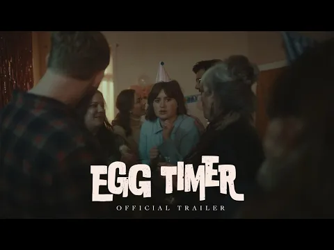 Egg Timer // Official Trailer