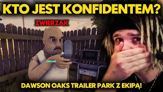 KTO JEST KONFITURĄ? | DAWSON OAKS TRAILER PARK Z EKIPĄ!