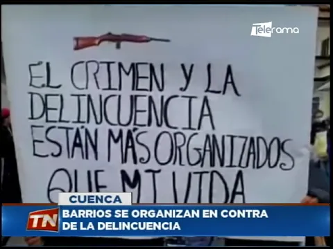 Barrios se organizan en contra de la delincuencia