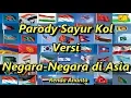Download Lagu Parody Sayur Kol Versi Negara-Negara di Asia
