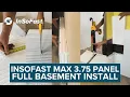 Full Basement Insulation Install w InSoFast MAX 3 75 Panel