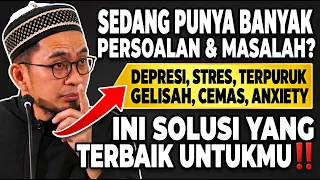 Jika Hidup sedang banyak persoalan & masalah, coba dengarkan ini baik-baik | ustadz adi hidayat
