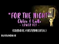 Chlöe, Latto - For the Night (Lower Key)