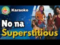 Download Lagu No na - Superstitious | Karaoke Original Key