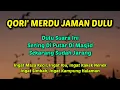 Download Lagu Qori Jaman Dulu Merdu Banget - Sumpah Cocok Banget Di Putar Sebelum Adzan Subuh ❤