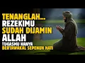 Jangan Kuwatir! Hidupmu Sudah Dijamin Allah | Cahaya Hikmah 