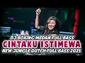 Download Lagu DJ BOXING MEDAN FULL BASS. || CINTAKU ISTIMEWA NEW JUNGLE DUTCH FULL BASS 2025.