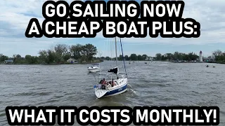 Buy a CHEAP boat now and GO! $40k plus, what it costs monthly – Ep 243 – Lady K Sailing