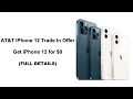 AT T iPhone 12 Trade In Offer Get iPhone 12 for 0 Full Details