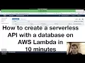 How to create a serverless API with a database on AWS Lambda in 10 minutes