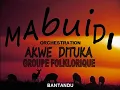 Mabuidi, Groupe Flolklorique BANTANDU