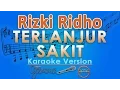 Download Lagu Rizki Ridho - Terlanjur Sakit (Karaoke) | GMusic