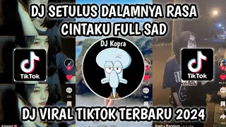 dj setulus dalamnya rasa cintaku tak cukup meyakinkan hati orang tuamu via vallen viral tiktok