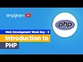 Web Development Week Day - 3 PHP Full Course PHP Tutorial For Beginners Learn PHP Simplilearn