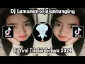 Download Lagu Dj Lamunan X Jejantunging Kalbu X Tulus Bay Dinar Fvnky Viral Tik tok terbaru 2024 Yang Kalian Cari