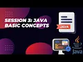 Session 3 Java Basic Concepts