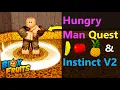 How to do Hungry Man Quest in Blox Fruits How to get Instinct V2 in Blox Fruits