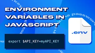 How to Create and Use Environment Variables and the env file in JavaScript in 7 Minutes
