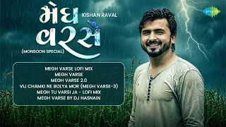 Kishan Raval – Megh Varse Collection | Megh Varse Lofi Mix | Megh Varse 2.0 | Megh Tu Varsi Ja