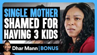single mother shamed for having 3 kids dhar mann bonus 
