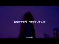 Lagu Taeyeon - Rescue Me // Sub Español