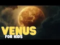 Download Lagu Venus for Kids | Learn all about our sister planet