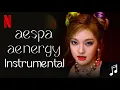 Download Lagu aespa - aenergy | Official Instrumental