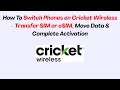 How To Switch Phones on Cricket Wireless - Transfer SIM or eSIM Move Data Complete Activation