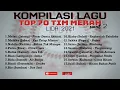 Download Lagu KOMPILASI LAGU TOP 70 TIM MERAH PART 2 LIDA 2021